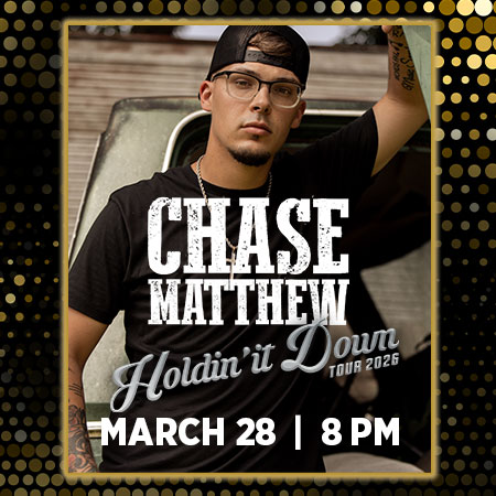Chase Matthew- Holdin' it Down Tour 2026